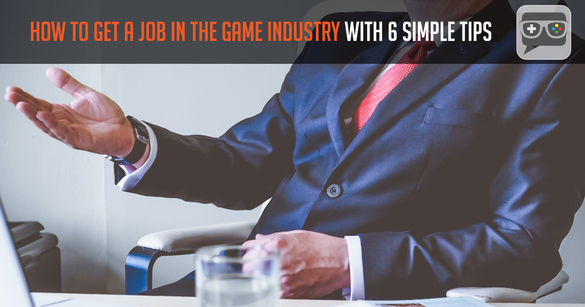 How to get a job in the game industry