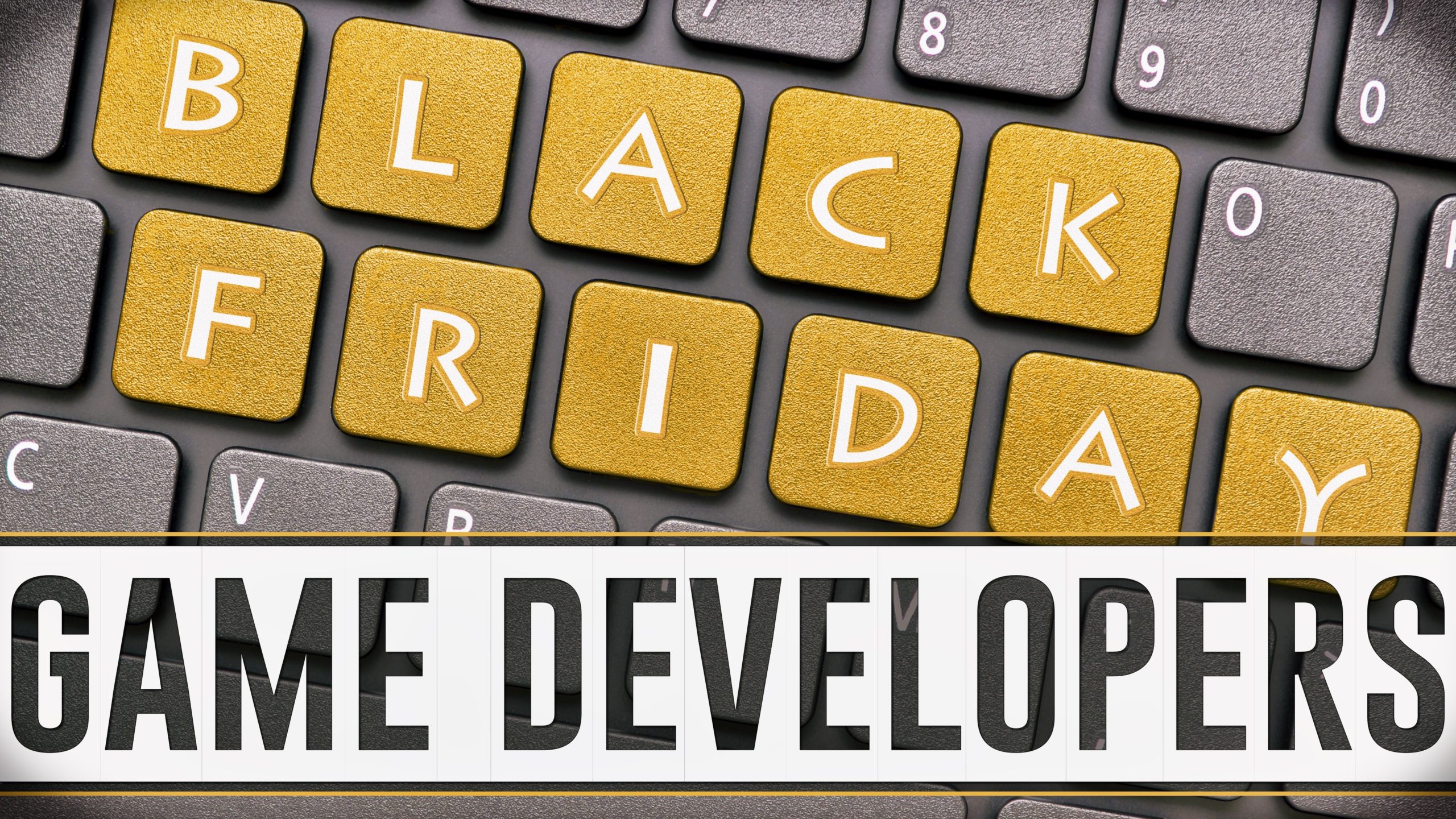 Black Friday 2021 For Game Developers