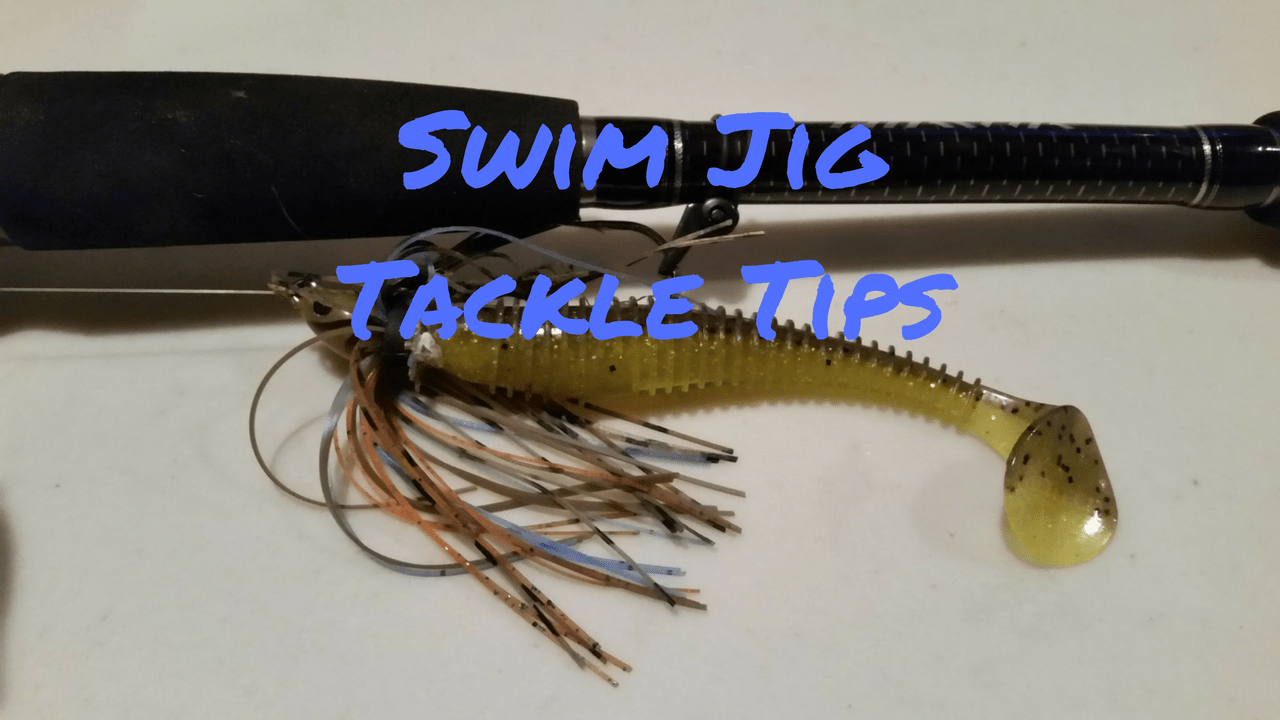 Swim Jig Tackle Tips GAME OVER ANGLING