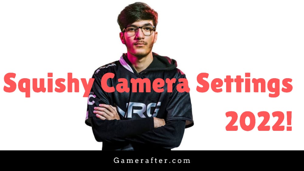 [August 2024] Squishy Camera Settings A 2023 Guide(Working 100) Gamer After