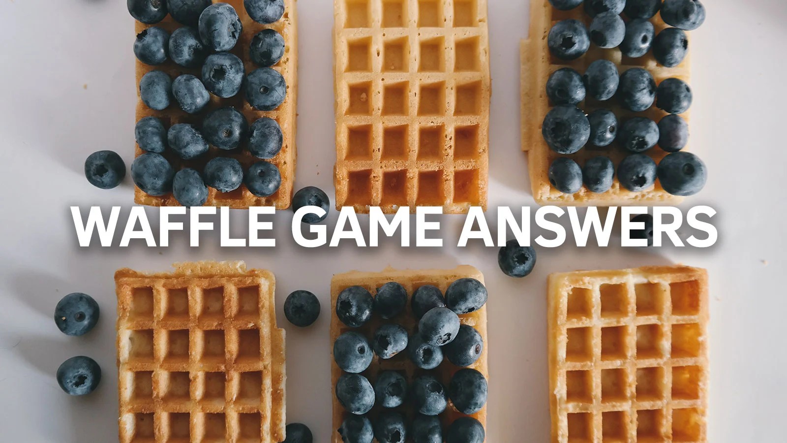 Waffle Game Answers (October 2024) Today's Solution