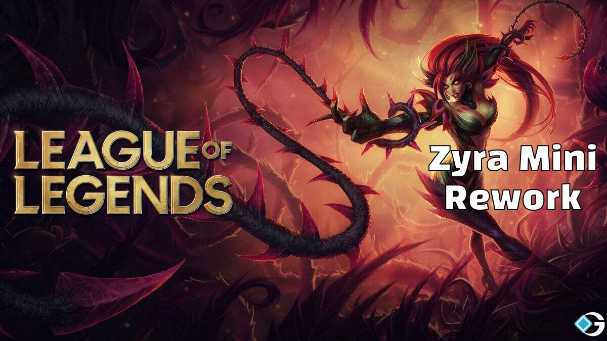 Riot Confirms Zyra MiniRework In League of Legends GameRiv