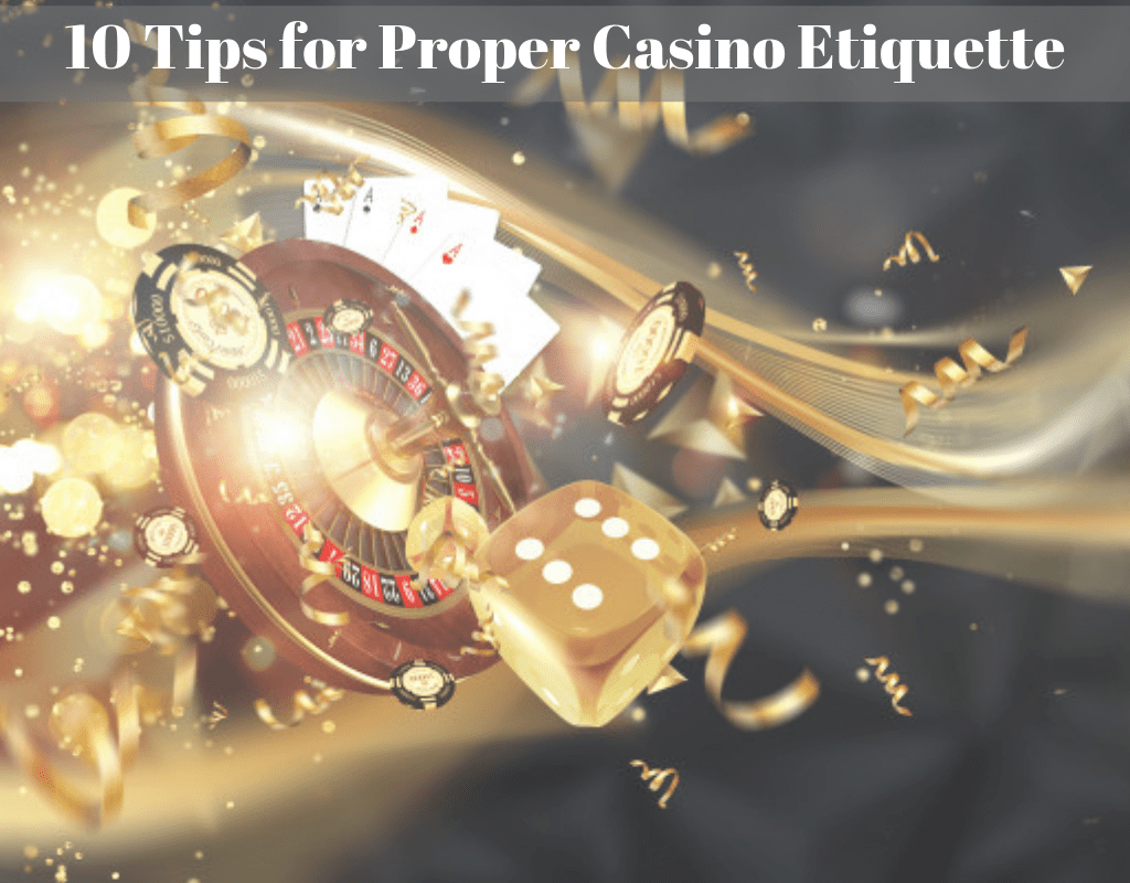 10 Tips for Proper Casino Etiquette GamerLimit