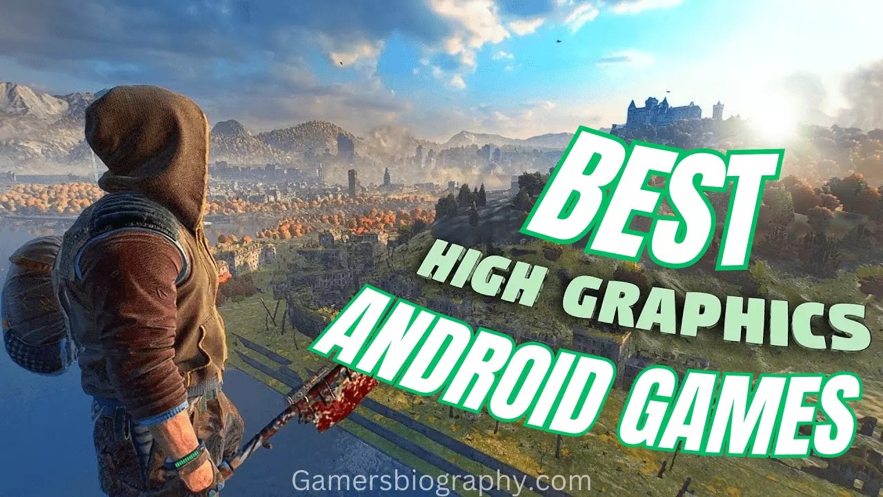Top 10 Best High Graphics Android Games in 2023 [ FREE Download
