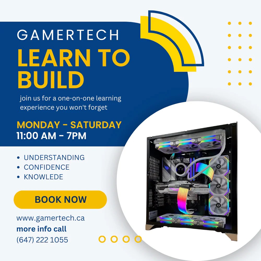 LEARN TO BUILD YOUR OWN PC GamerTech Toronto