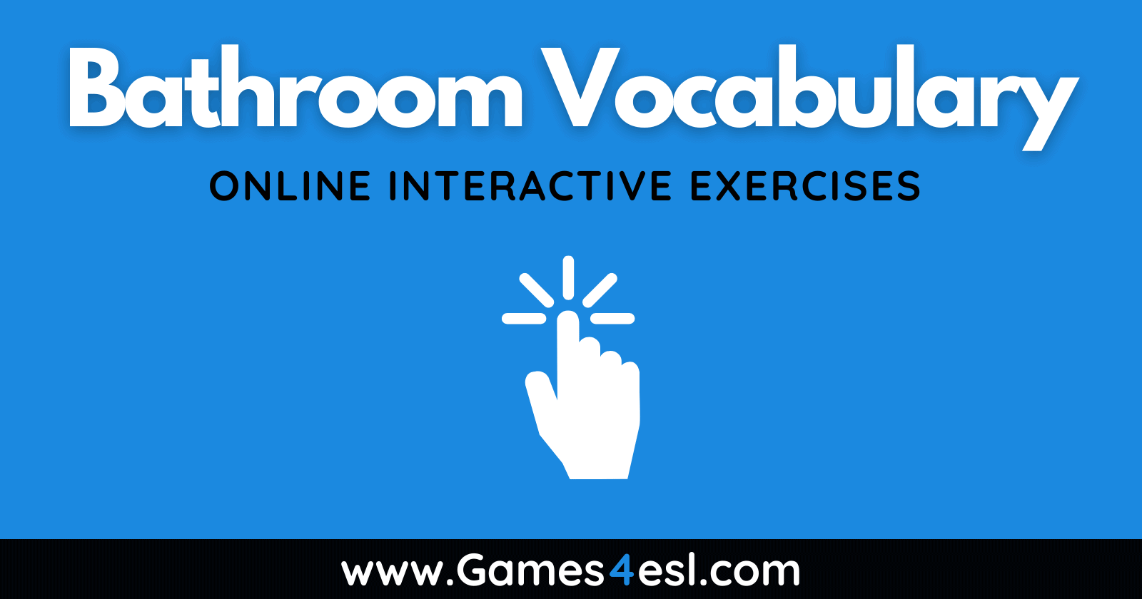 Bathroom Vocabulary Exercises Games4esl