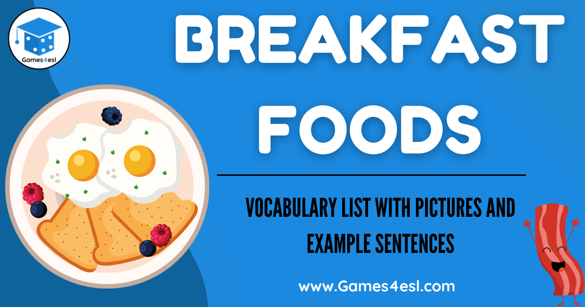 Breakfast Food Vocabulary List With Pictures And Example Sentences Games4esl