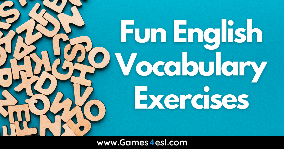 25 Fun English Vocabulary Exercises Games4esl