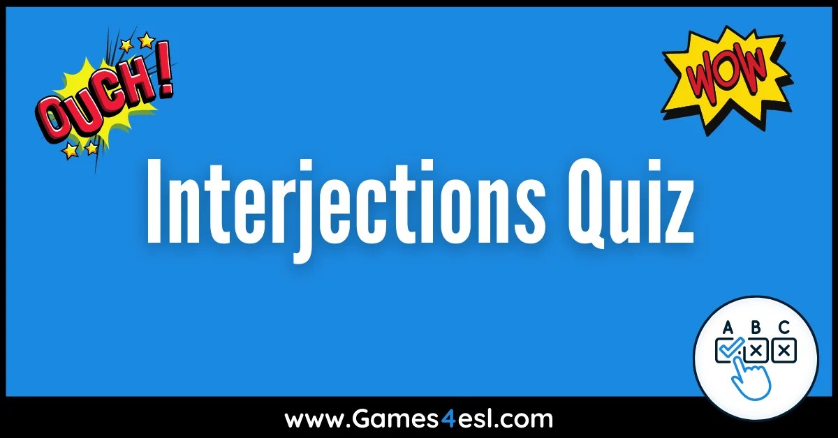 Fun Interjections Quiz (With Free Pdf) | Games4Esl