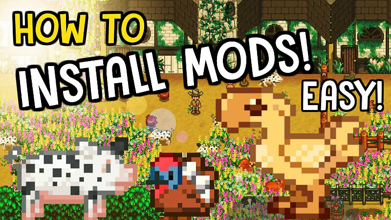 Stardew Valley How to Install Mods Personal Guide