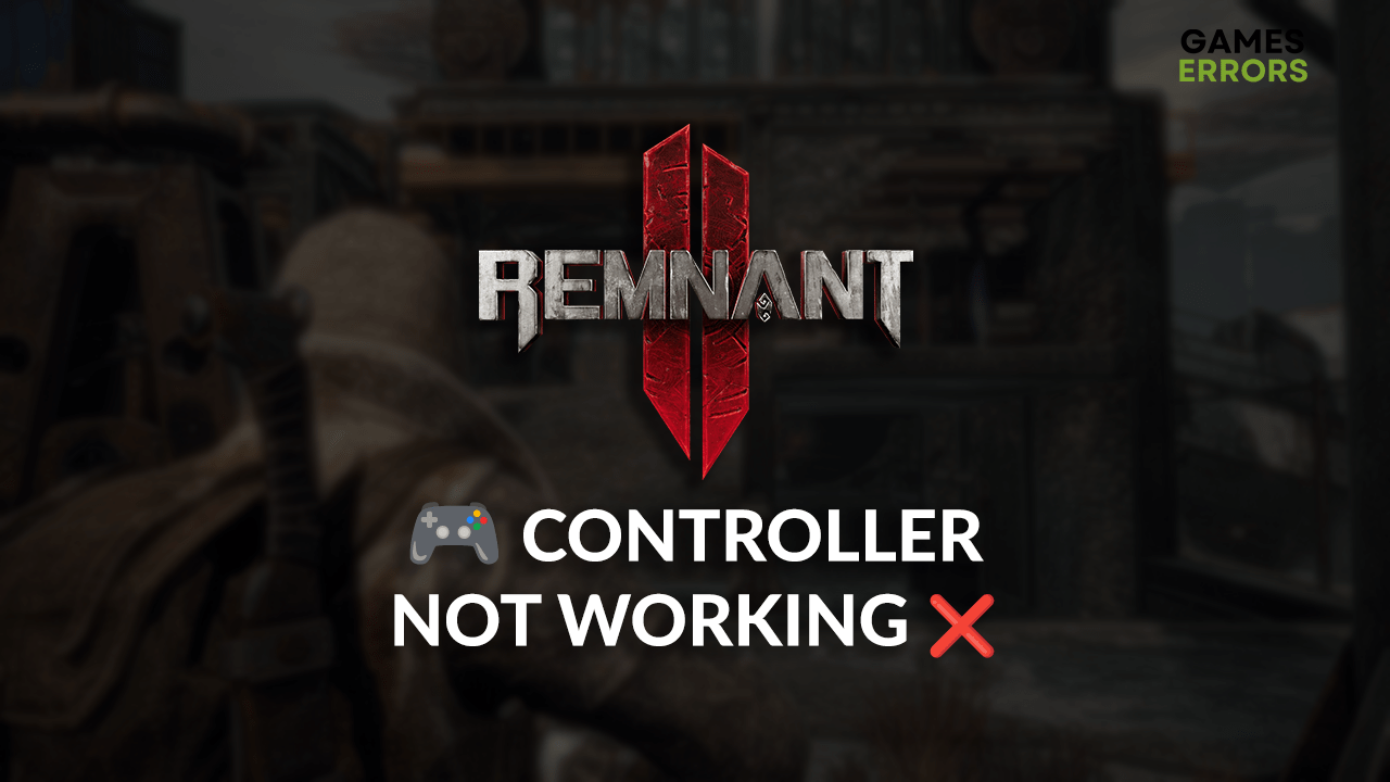 Remnant 2 Controller Not Working on PC How to Fix It Quickly