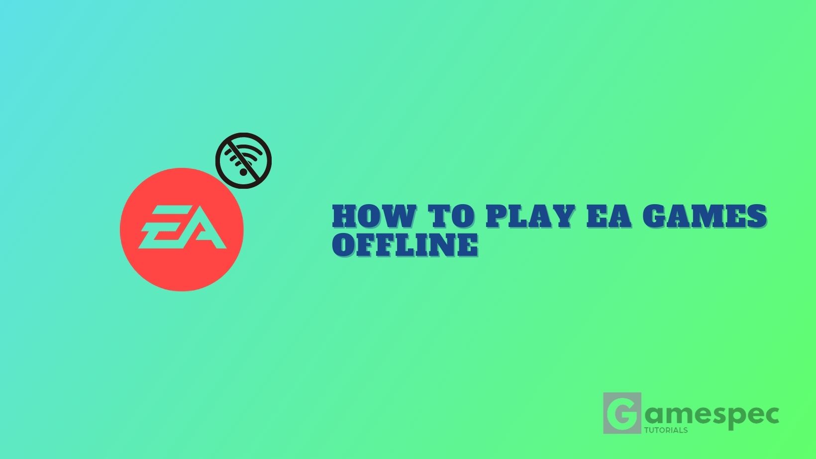 How To Play EA Games Offline? Try This