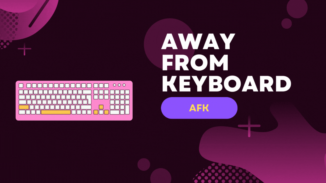 What Does AFK Mean In Gaming [Explained Guide] Games Req