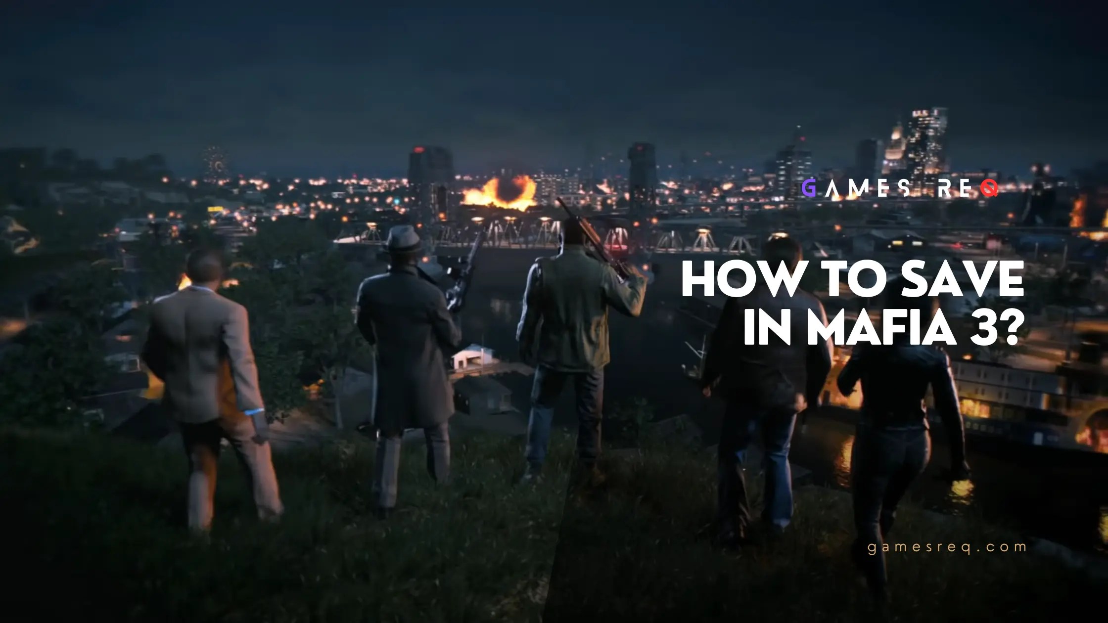 How To Save In Mafia 3 How To Make Sure You Don't Lose Your Progress