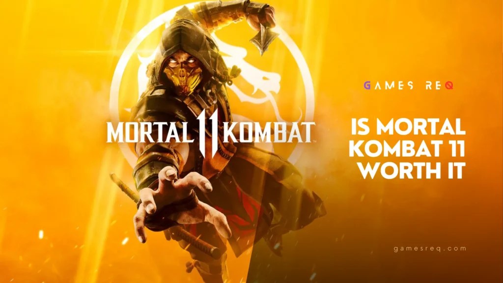 Is Mortal Kombat 11 Worth It? [Guide] Games Req