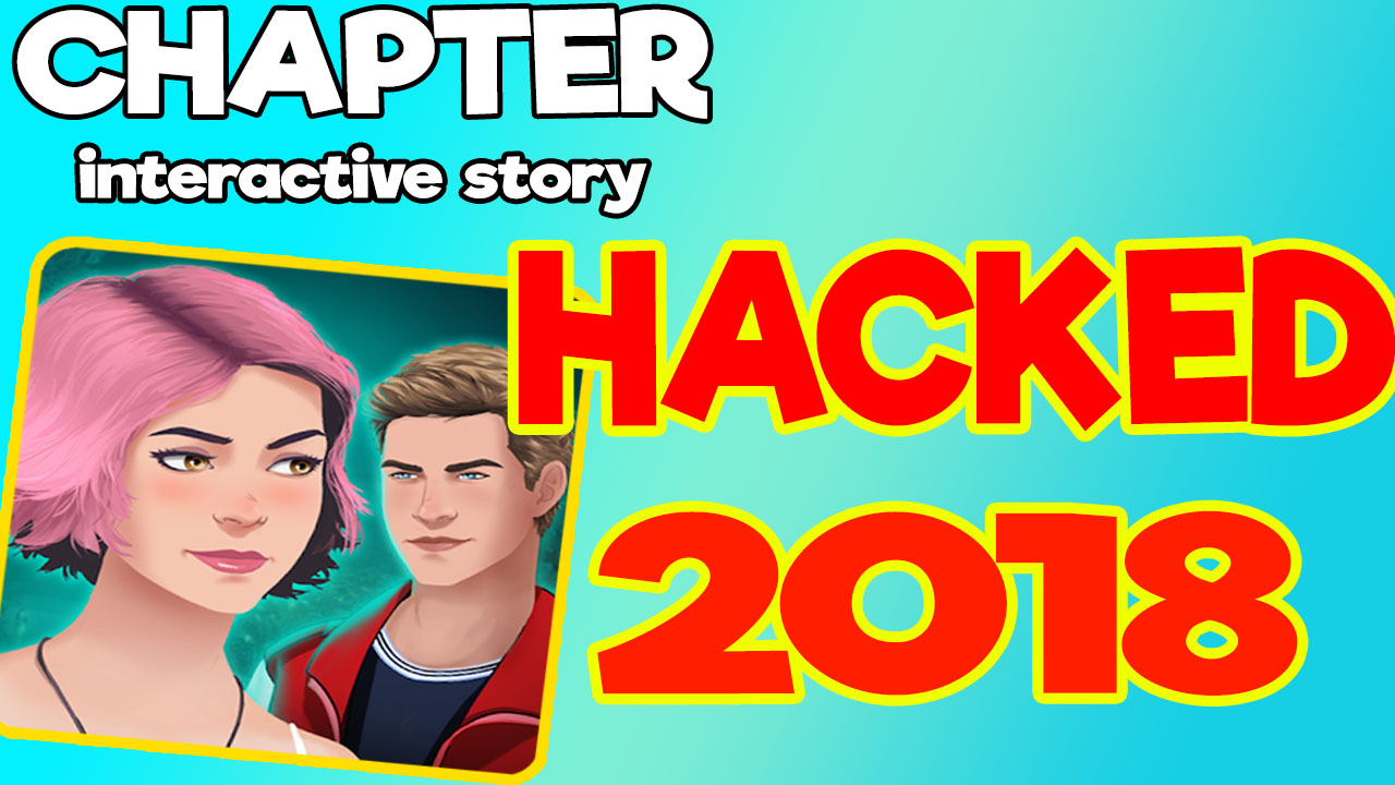 Chapters Interactive Stories hack [100 WORKING] 2018 How to get