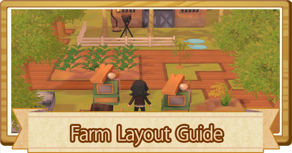 Best Farm Layout Tips & Guide Story of Seasons Pioneers of Olive