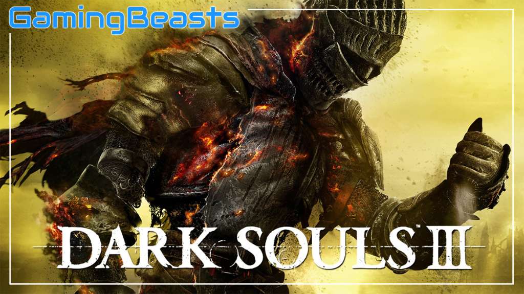Dark Souls III PC Game Download Full Version Gaming Beasts
