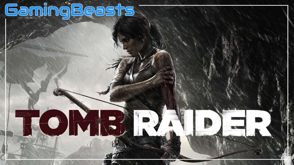 Tomb Raider Download Full Game PC For Free Gaming Beasts