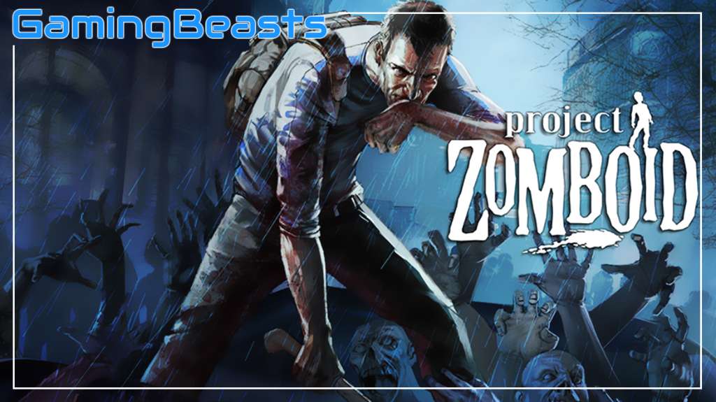 Project Zomboid PC Game Download Full Version Gaming Beasts