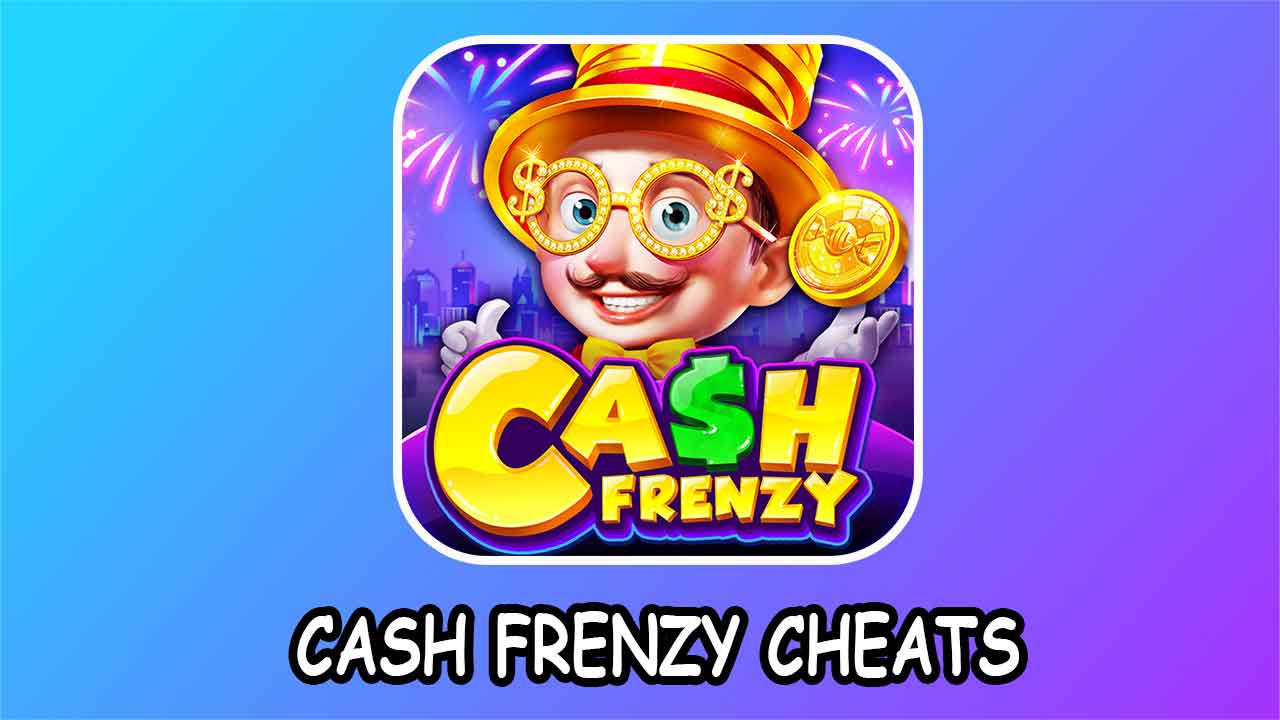 Cash Frenzy Free Emeralds, Coins Cheats for Gift Codes and Mission