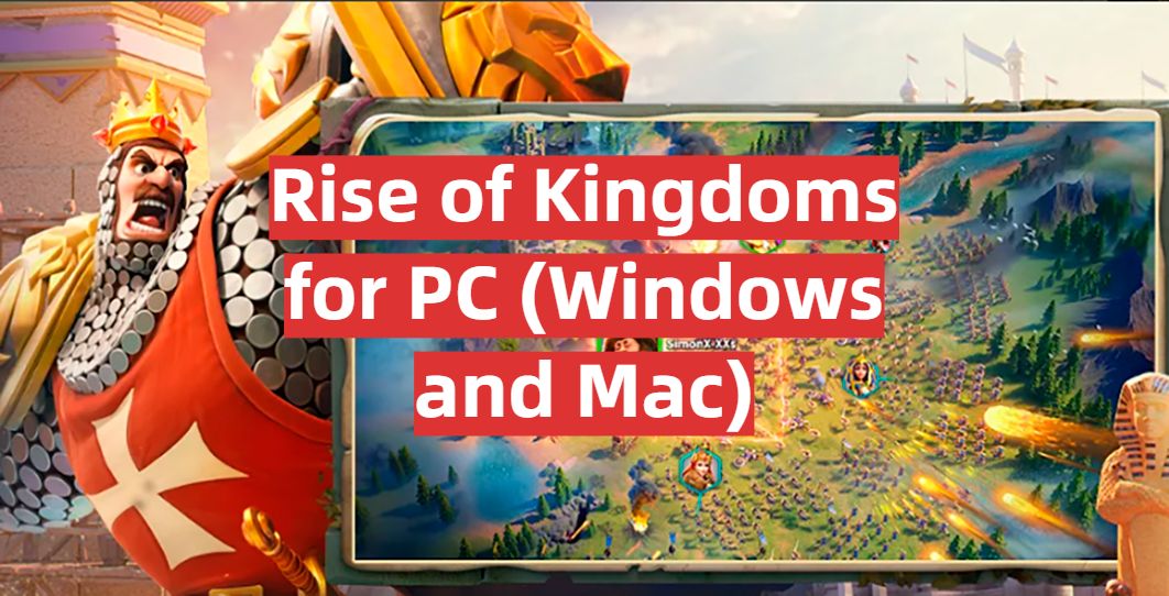 Download Rise of Kingdoms for PC (Windows and Mac) GamingProfy