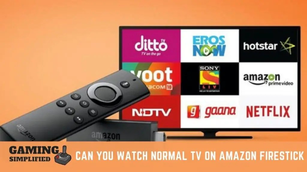 Can You Watch Normal TV on Amazon FireStick in 2022 [QUICK WAY]