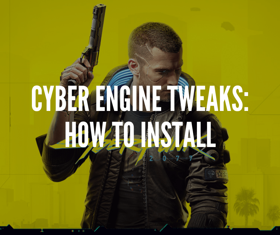How to install Cyber Engine Tweaks Mod in Cyberpunk 2077 - GamesKeys.net