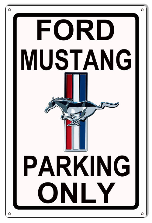 Ford Mustang Parking Only Sign. 12x18 Reproduction Vintage Signs