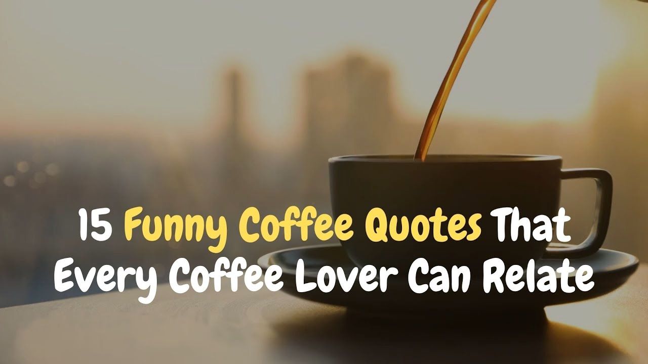 CAFFEINE LOVERS Top COFFEE Quotes To Savor!