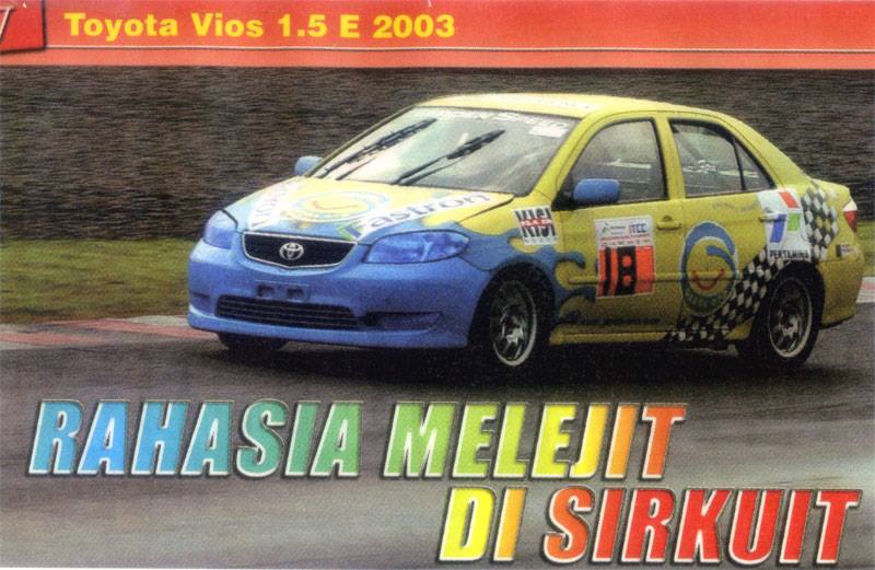 Toyota Vios 1.5 E 2003 – Rahasia Melejit Di Sirkuit – Garden Speed