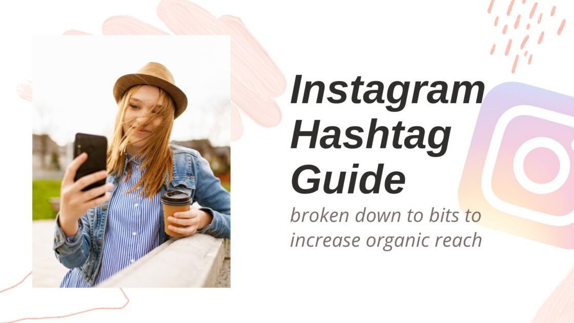 How to Make Instagram Hashtags Work For You Popular ones aren't the