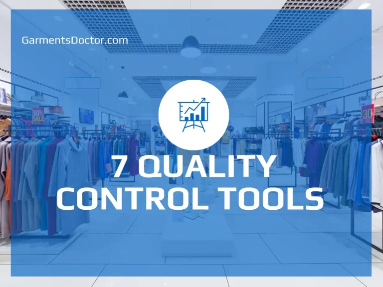 The Impact Of 7 Quality Control Tools In Garments Industry