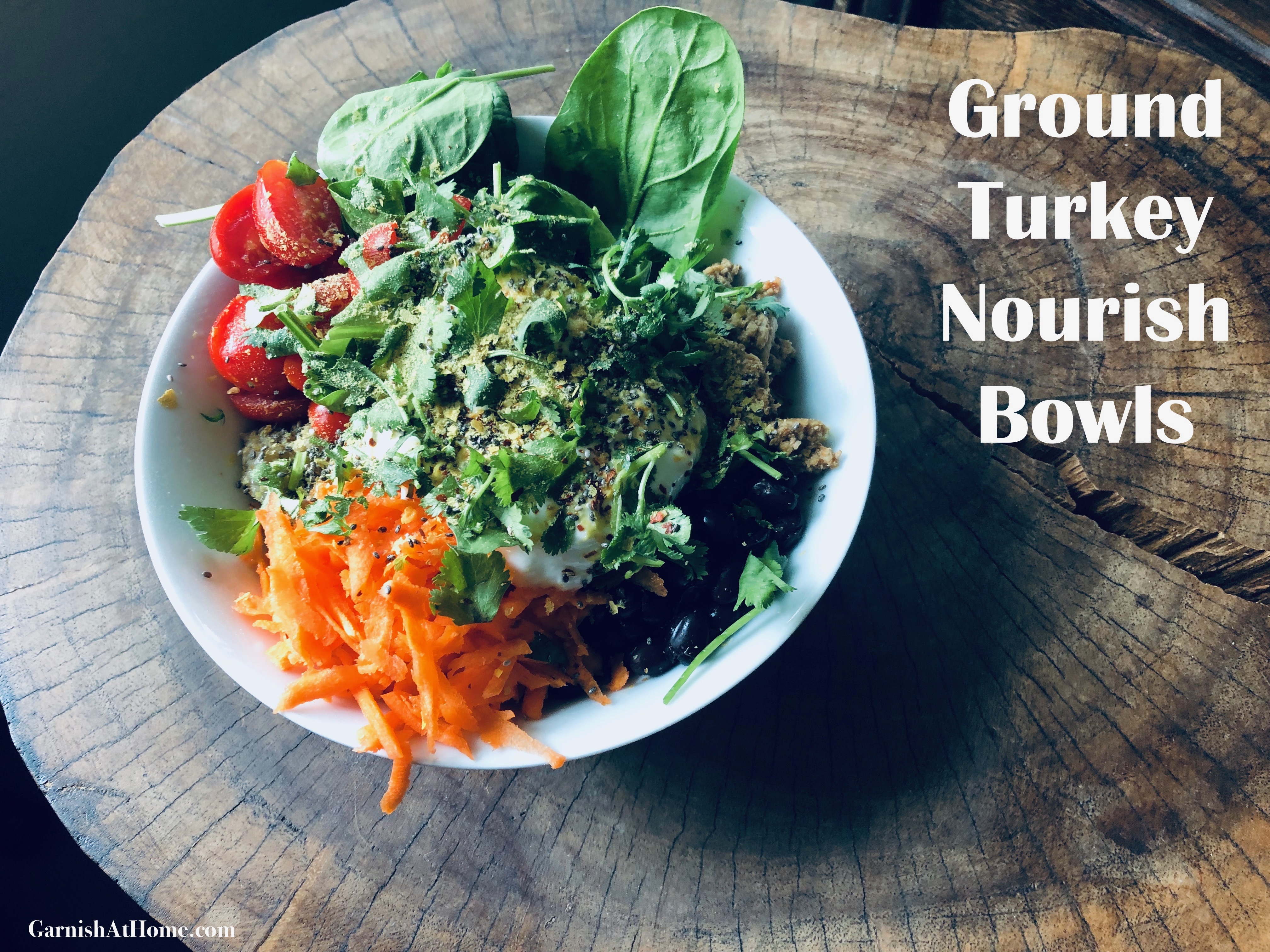 Ground Turkey Nourish Bowls Garnish at Home