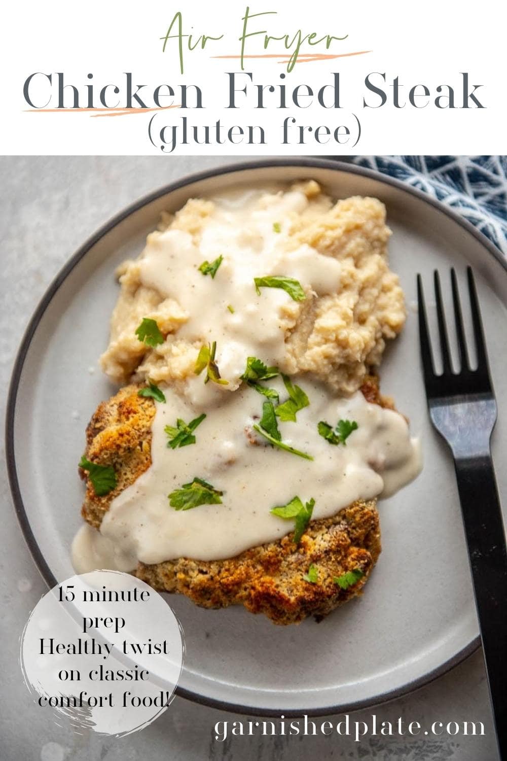 Air Fryer Chicken Fried Steak Garnished Plate