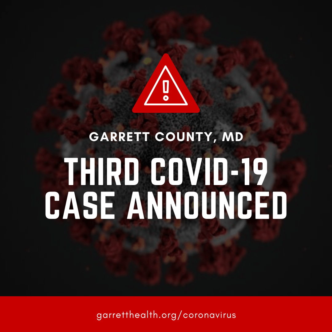 Garrett County Announces Third Positive COVID19 Case Garrett County