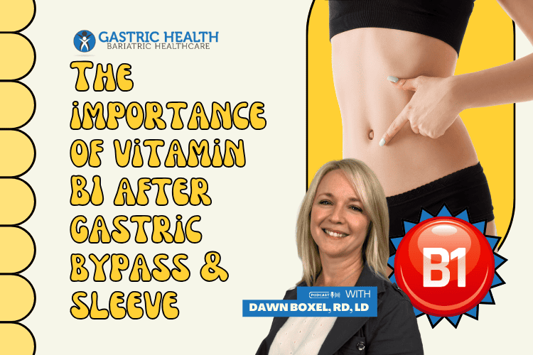 The Importance of Vitamin B1 after Gastric Bypass & Sleeve Gastric Health