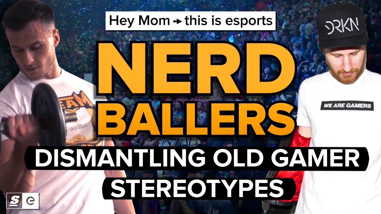 Nerd Ballers How esports is dismantling old stereotypes about gamers