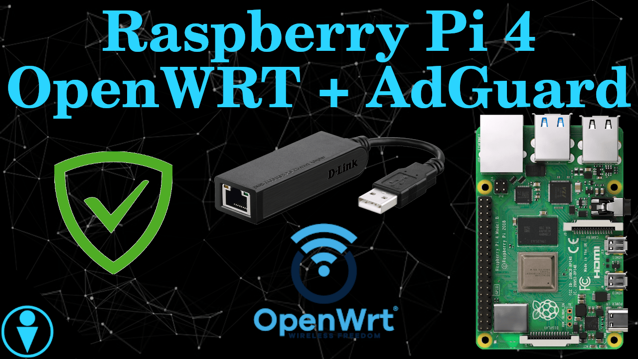 Raspberry Pi 4 as a Home Router OpenWRT + AdGuard Home Gateway IT