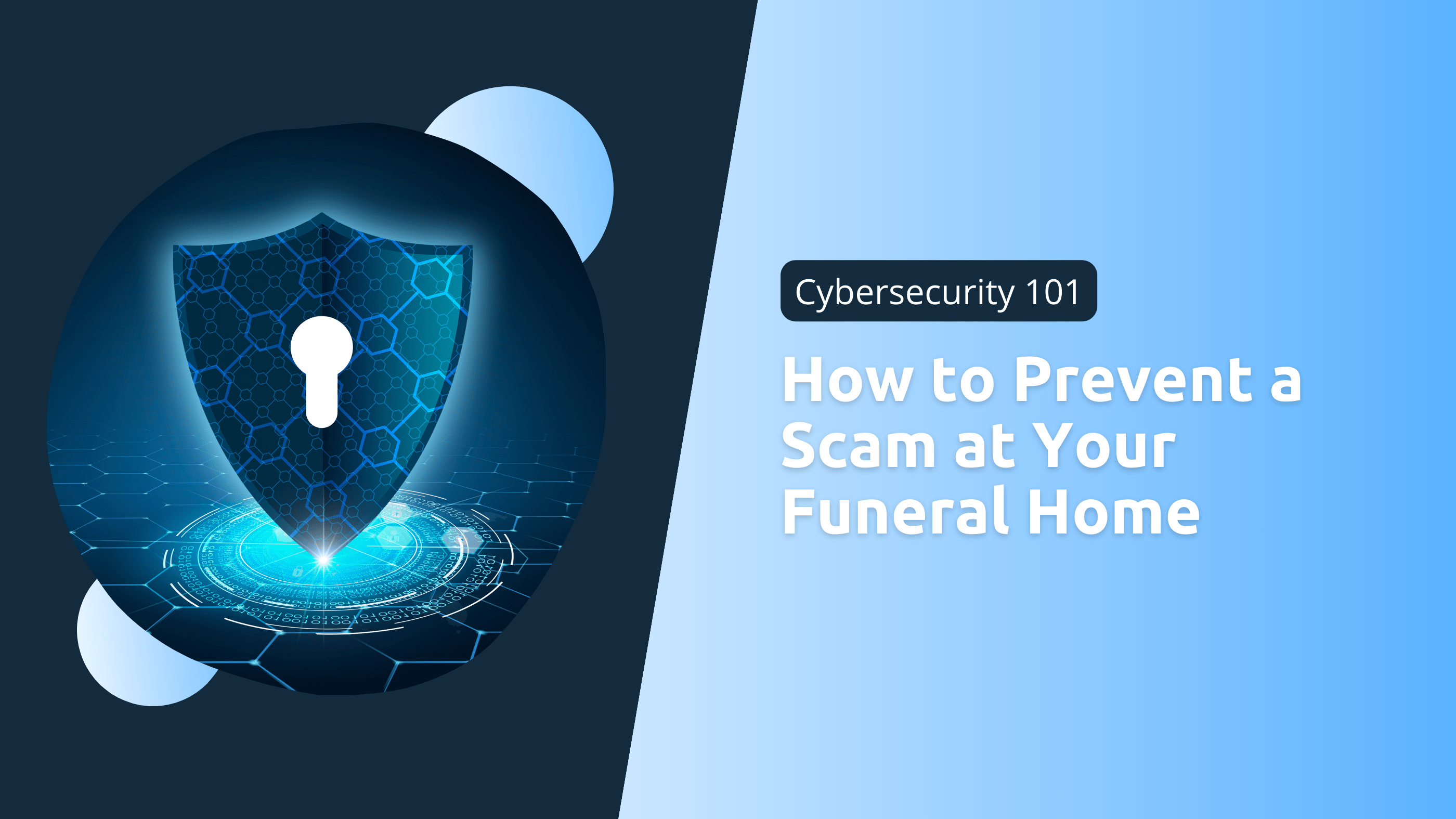 Cybersecurity 101 How to Prevent a Scam at Your Funeral Home