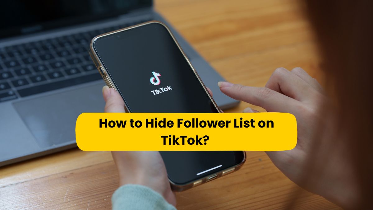 How to Hide Follower List on TikTok? The Easiest Way! Gather XP