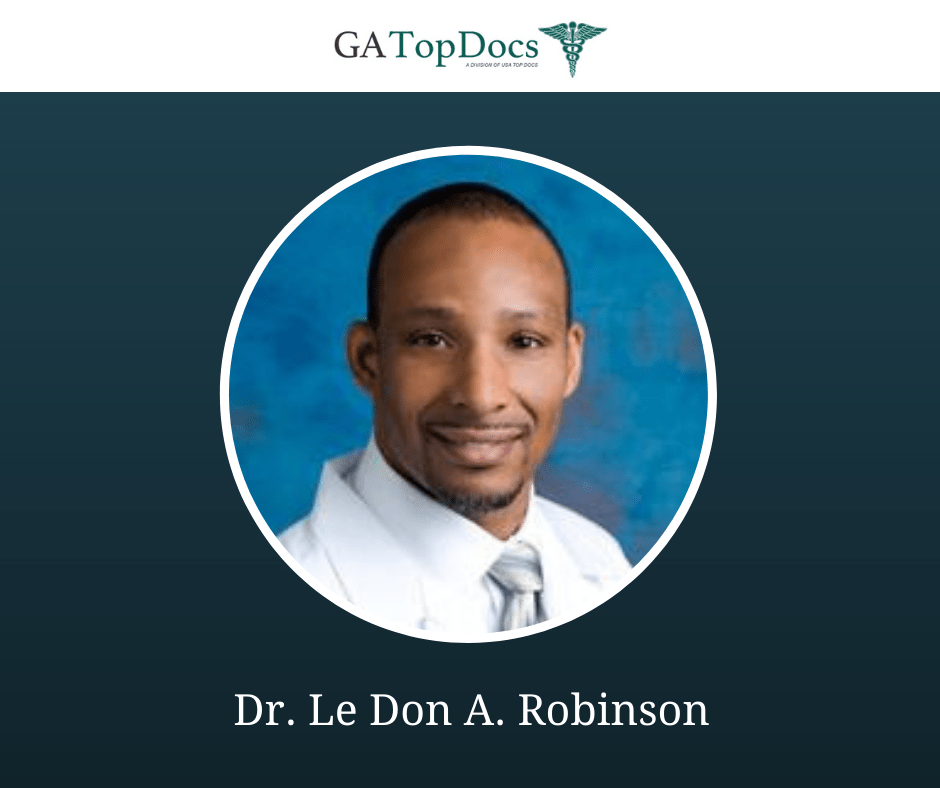 GA Top Docs Has Reviewed & Approved Dr. Le Don A. Robinson For 2021