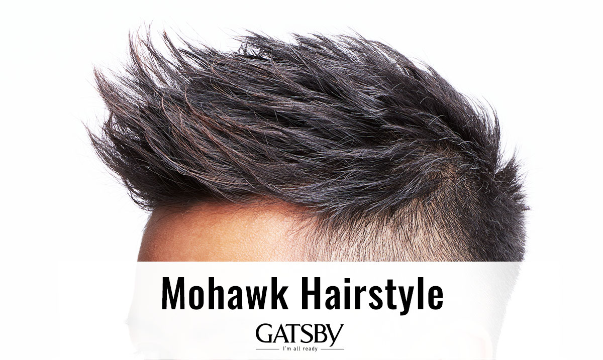 GATSBY The Essential Guide to Mohawk Hairstyles Variations and