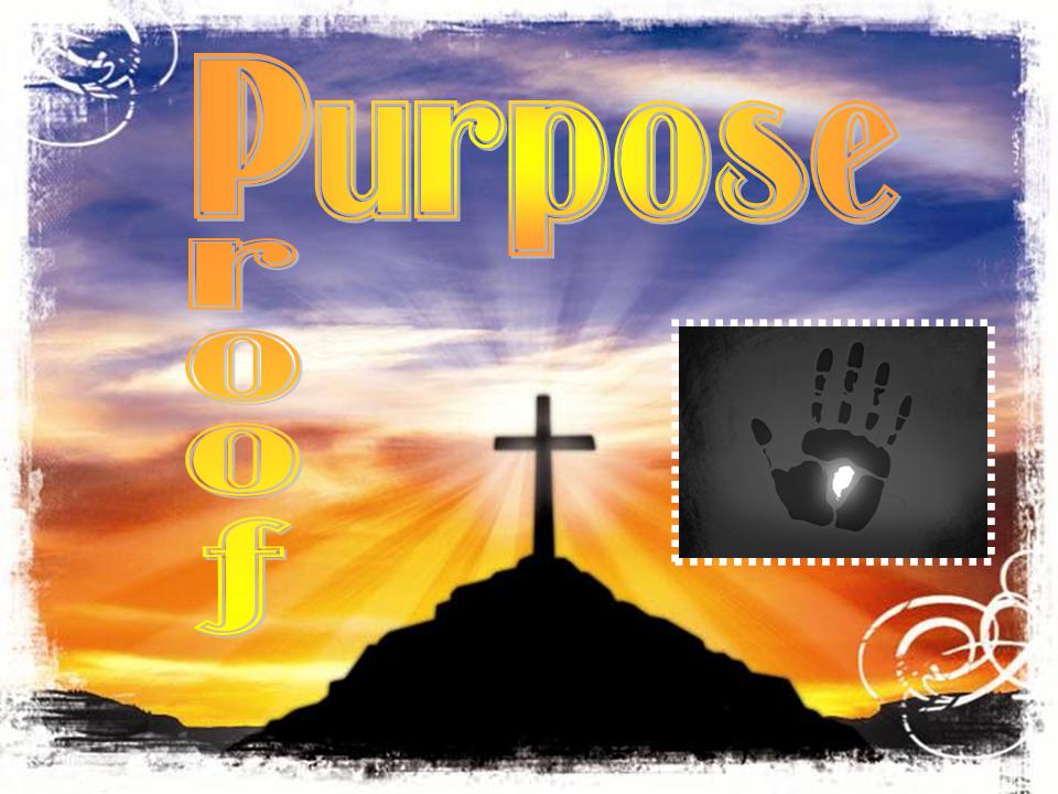 The Purpose and the Proof of the Resurrection of Jesus Christ Easter