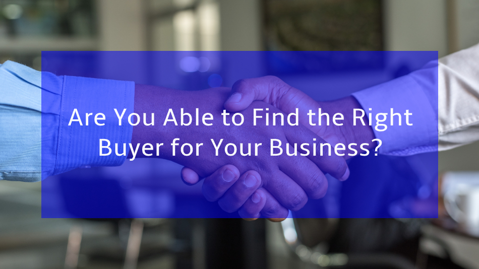 Are you able to Find the Right Buyer for Your Business? GBCORP