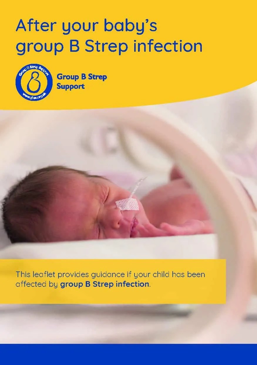 Leaflet After your baby's group B Strep infection Group B Strep Support