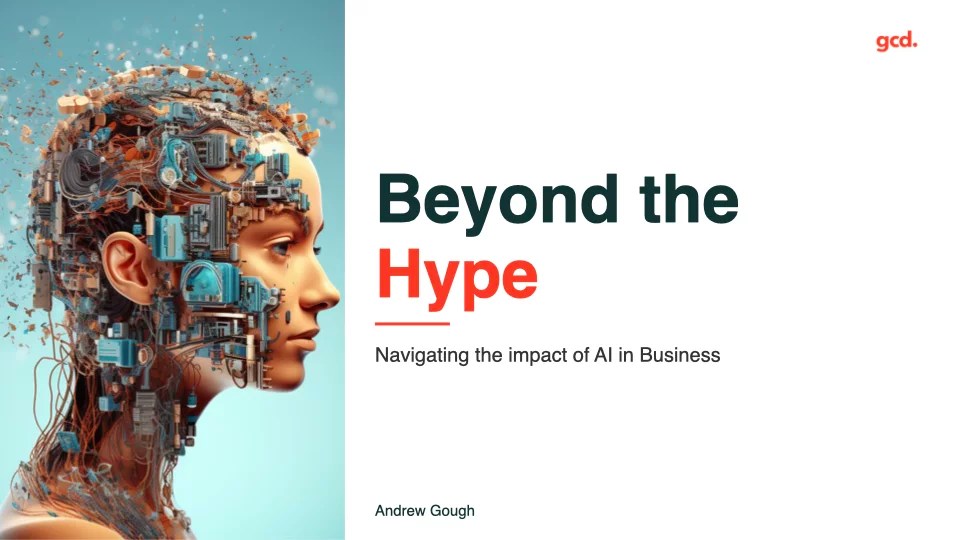 Beyond the Hype Navigating the Impact of AI in Business Blog GCD