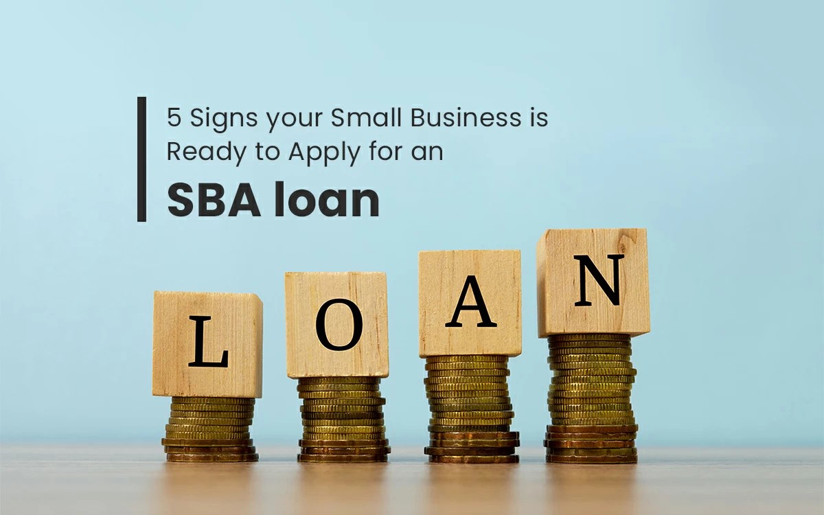 Signs your Small Business is Ready to Apply for an SBA loan