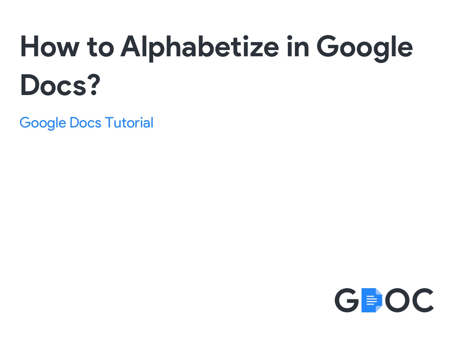 How to Alphabetize in Google Docs? gdoc.io How to Alphabetize in Google Docs? gdoc.io