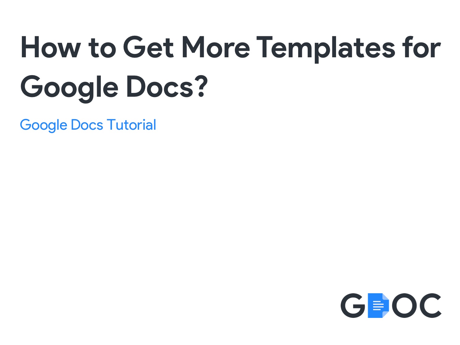 How to Get More Templates for Google Docs? gdoc.io
